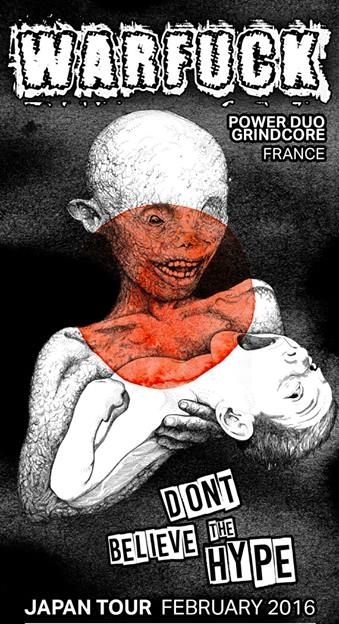 WARFUCK DON'T BELIEVE THE HYPE JAPAN TOUR FEBRUARY 2016