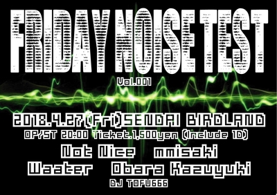 FRIDAY NOISE TEST vol.001