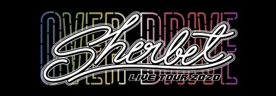 sherbet Live Tour 2020�uOver Drive�v
