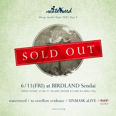 waterweed Deep inside Tour 2021 at Sendai